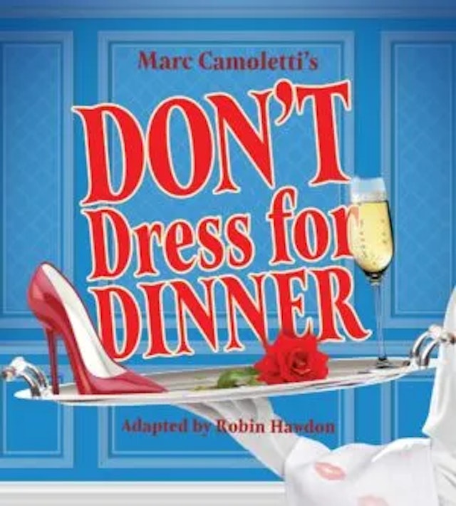 Don't Dress for Dinner at North Coast Rep