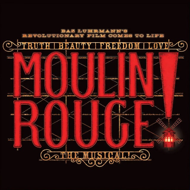 Moulin Rouge! The Musical!