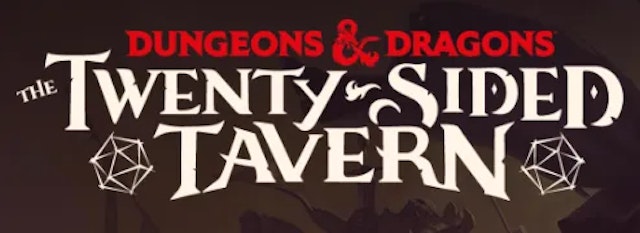 Dungeons & Dragons, The Twenty-Sided Tavern