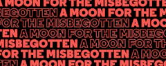 A Moon for the Misbegotten