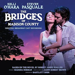 The Bridges of Madison County Cast Recording