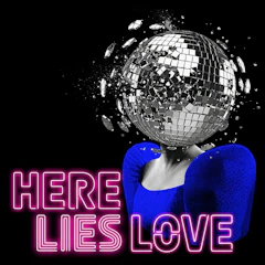 Here Lies Love