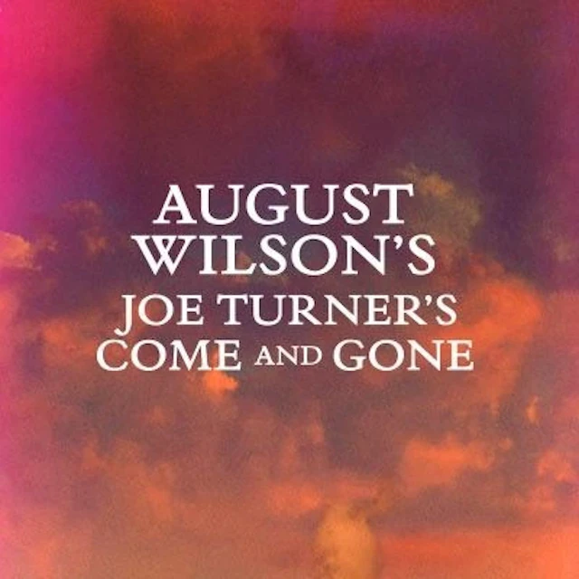 Joe Turner's Come and Gone