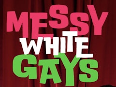 Messy White Gays
