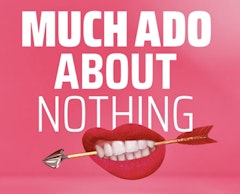 Much Ado About Nothing