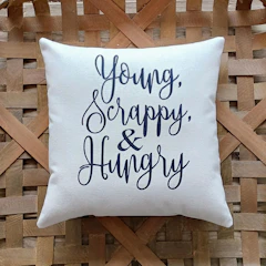 Young, Scrappy, & Hungry pillow