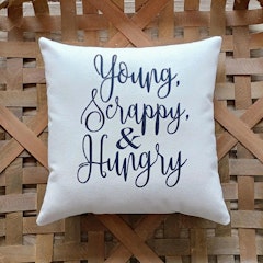 Young, Scrappy, & Hungry pillow